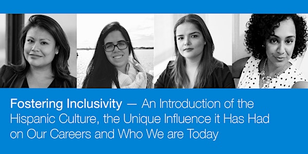 Fostering Inclusivity: Hispanic Culture & its Influence on Our Careers