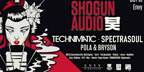UBK presents - Shogun Audio Tour: Technimatic / Spectrasoul / Pola & Bryson primary image