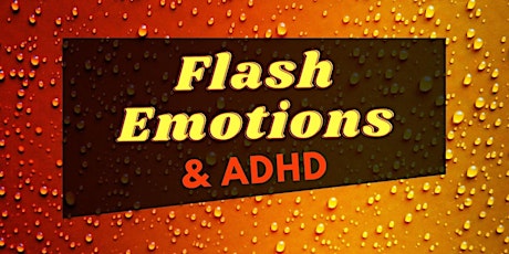 Flash Emotions and ADHD primary image