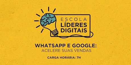 Imagem principal do evento ESCOLA LÍDERES DIGITAIS | Curso de Whatsapp e Google