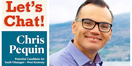 Let's Chat with Chris Pequin Potential MP for SOWK - Rossland