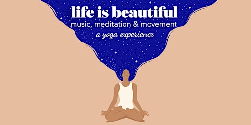 Life is Beautiful ~ A Yoga Experience primary image