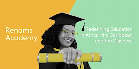 Redefining Education in Africa, the Caribbean and the Diaspora.