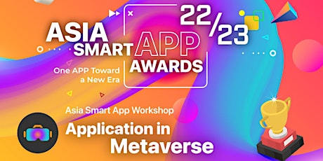 Asia Smart App Workshop - Application in Metaverse primary image