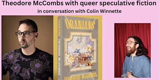 Primaire afbeelding van Theodore McCombs with queer science fiction, in convo with Colin Winnette