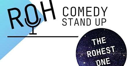 The Rohest One, Roh Comedy StandUp Wettbewerb