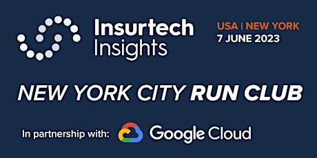 New York City Run Club sponsored by Insurtech Insights and Google Cloud