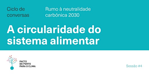 Imagem principal de Rumo à neutralidade carbónica 2030 | A circularidade do sistema alimentar