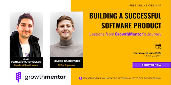 Building a Successful Software Product: Lessons from GrowthMentor's Journey