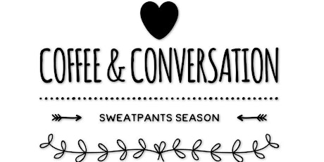 Coffee & Conversation: Sweatpants Season / Cuffing Season