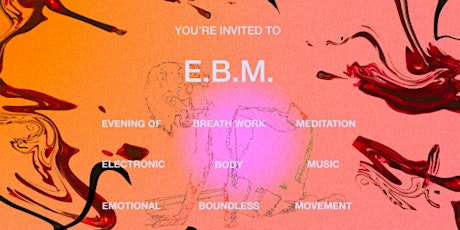 E.B.M. - A movement, meditation and deep listening session.