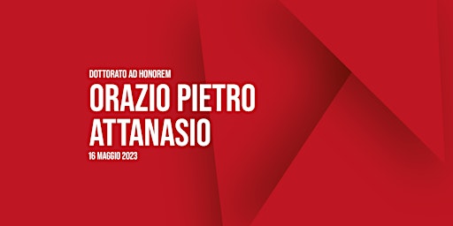 Dottorato ad honorem a Orazio Pietro Attanasio primary image