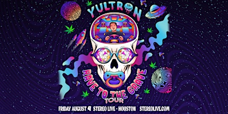 YULTRON - Stereo Live Houston