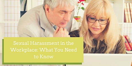 Sexual Harassment in the Workplace: What You Need to Know