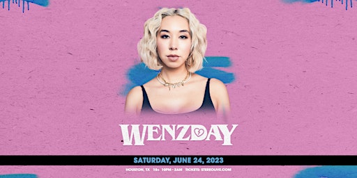 WENZDAY - Stereo Live Houston primary image