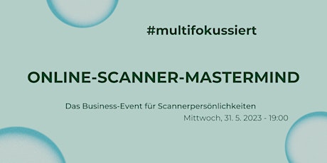 Online-Scanner-Mastermind - das Business-Event für Scannerpersönlichkeiten