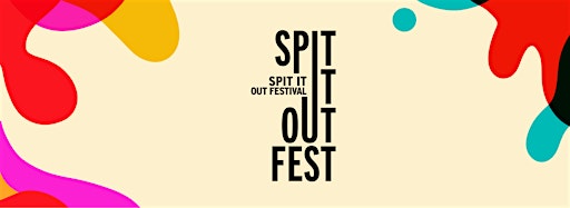 Collection image for The Spit it Out Festival 2023