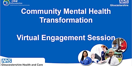 Community Mental Health Transformation Engagement (Gloucester - Virtual)