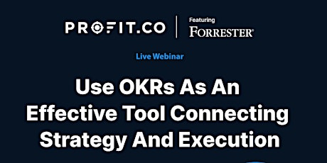 Use OKRs As An Effective Tool Connecting Strategy And Execution