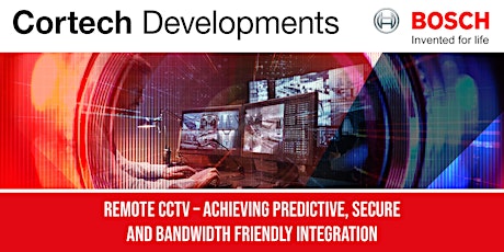 Remote CCTV – Achieving predictive, secure & bandwidth friendly integration