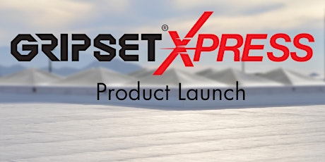 Gripset Xpress Product Launch primary image