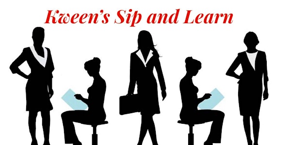 Kween’s Sip and Learn: Career and Style Series