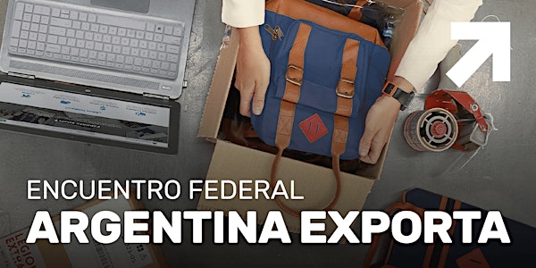 ENCUENTRO FEDERAL ARGENTINA EXPORTA