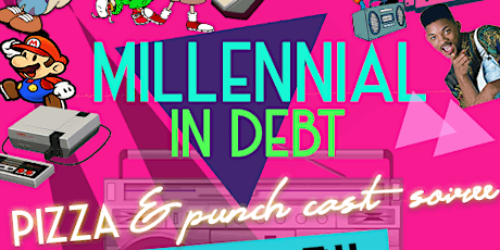 Millennial In Debt Pizza & Punch Cast Soiree primary image