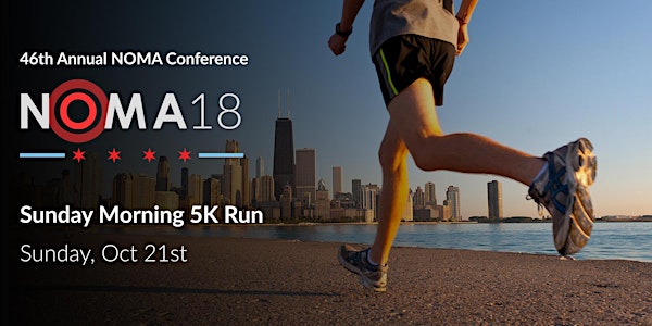 2018 NOMA Conference Event: Sunday Morning 5K Run