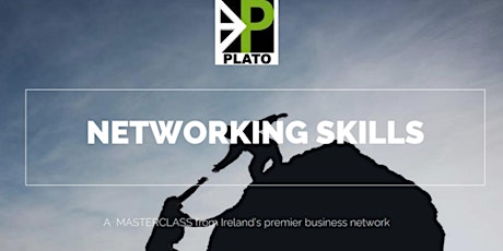 NETWORKING SKILLS - A MASTERCLASS from Ireland’s premier business network primary image