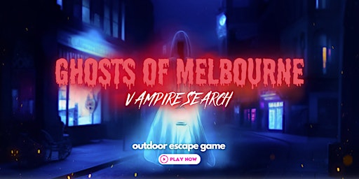 Ghosts of Melbourne: Haunting Stories & Legends Outdoor Exploration Game primary image
