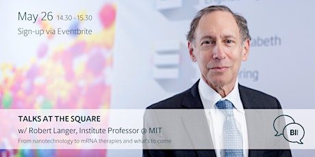 Talks at the Square w. Robert Langer primary image