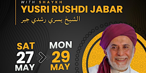A Spiritual Retreat With Shaykh Yusri Rushdhi Jabar primary image