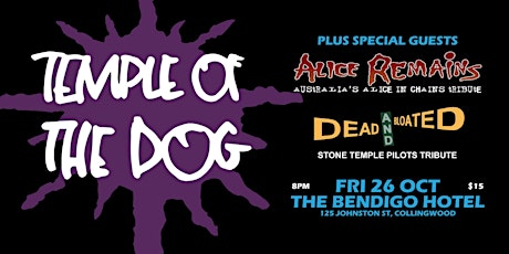 Temple Of The Dog (Tribute), Alice Remains (AIC), Dead & Bloated (STP) primary image