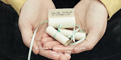 Lush Life x Craftivist Collective: Gentle Protest Exhibition primary image