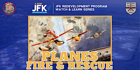 JFK Redevelopment Program Watch & Learn Series - Planes Fire & Rescue