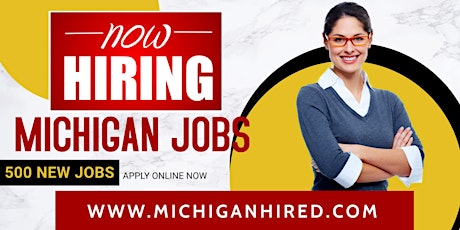Michigan Career Fair - 500 Job Openings. 50 Michigan Employers Hiring