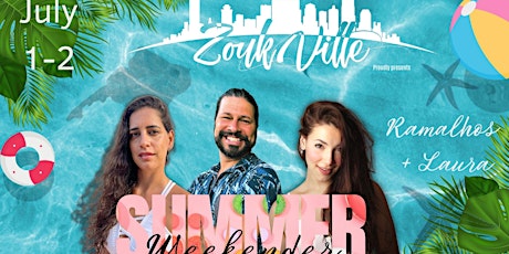 Summer Zoukville weekender with Ramalhos & Laura