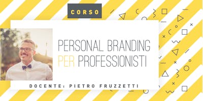 PERSONAL BRANDING PER PROFESSIONISTI PERSONAL BRANDING PER PROFESSIONISTI