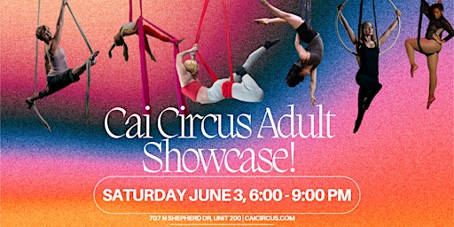 Cai Circus Adult Student Showcase! primary image