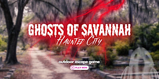 Imagem principal do evento Ghosts of Savannah: Haunting Stories Outdoor Escape Game