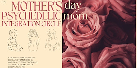 MOTHER'S DAY Psychedelic Mom Integration Circle