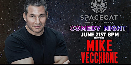 COMEDY NIGHT Featuring Mike Vecchione at  Spacecat Brewery