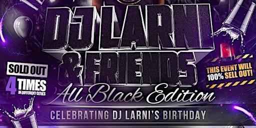 DJ Larni & Friends - Birmingham All Black Party primary image