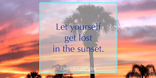 Mindful Motivation Online Workshop | Get Lost in the Sunset primary image