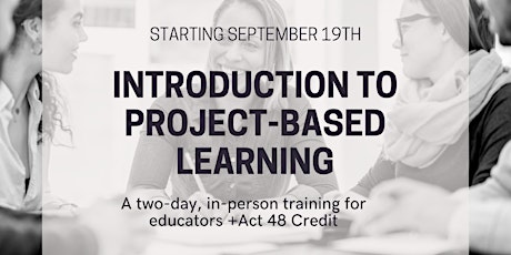 Introduction to Project-Based Learning ($300)