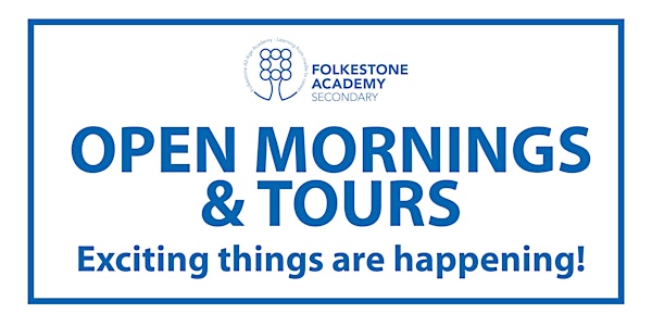 Folkestone Academy Open Mornings & Tours 