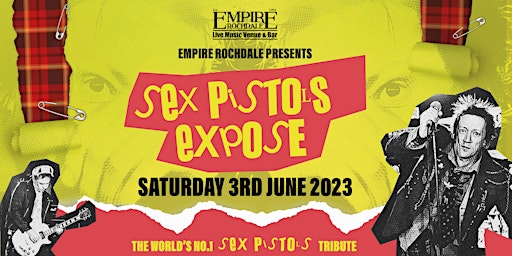 Sex Pistols Exposé Debut At Empire Rochdale primary image