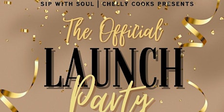 Sip With Soul & Chelly Cooks Launch Party