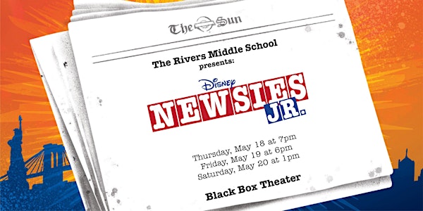 Newsies Jr - Friday, May 19 at 6 PM
